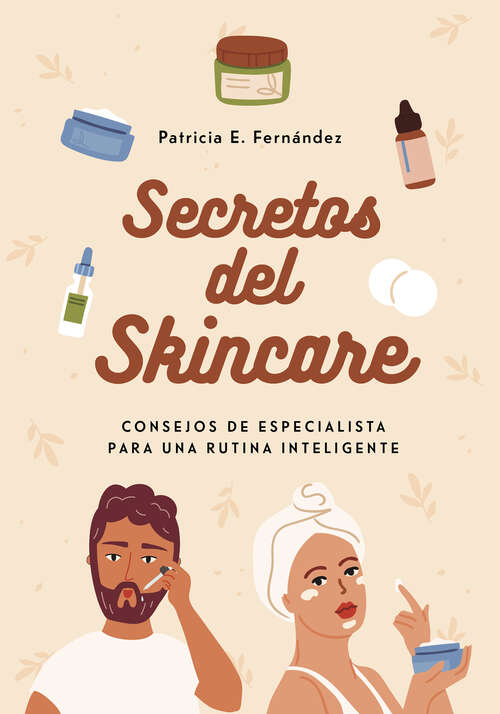Book cover of Secretos del skincare: Consejos de especialista para una rutina inteligente