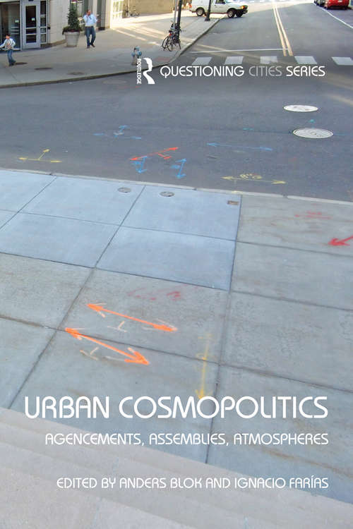 Book cover of Urban Cosmopolitics: Agencements, assemblies, atmospheres (Questioning Cities)