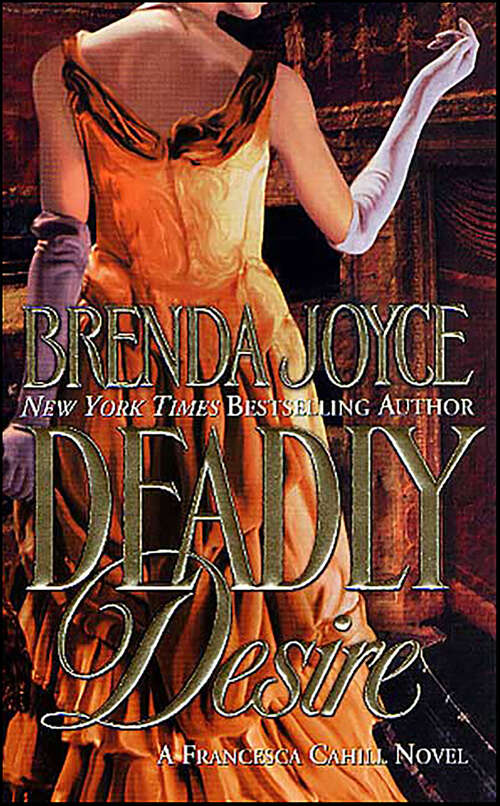 Book cover of Deadly Desire (The Francesca Cahill Novels)