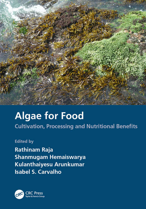 Algae for Food: Cultivation, Processing and Nutritional Benefits