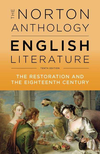 The Norton Anthology Of English Literature: The Restoration And The Eighteenth Century