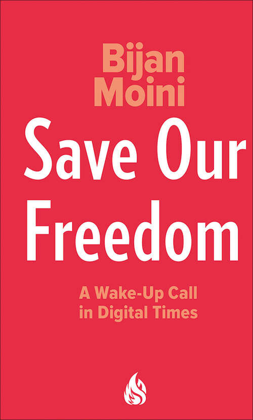 Book cover of Save Our Freedom: A Wake-Up Call in Digital Times