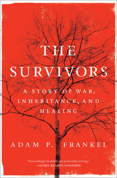 Book cover of The Survivors: A Story of War, Inheritance, and Healing