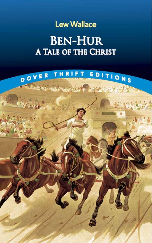 Book cover of Ben-Hur: A Tale of the Christ (Dover Thrift Editions)