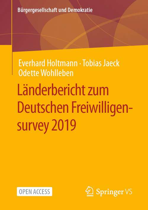 Book cover of Länderbericht zum Deutschen Freiwilligensurvey 2019 (1. Aufl. 2023) (Bürgergesellschaft und Demokratie)