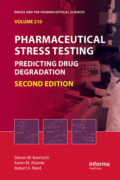 Book cover of Pharmaceutical Stress Testing: Predicting Drug Degradation, Second Edition (ISSN)
