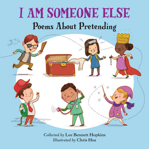 Book cover of I Am Someone Else: Poems About Pretending
