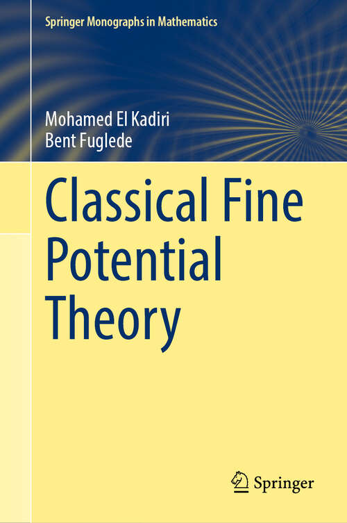 Book cover of Classical Fine Potential Theory (Springer Monographs in Mathematics)