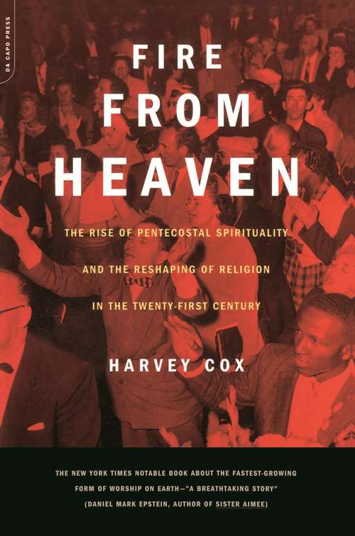 Book cover of Fire from Heaven: The Rise of Pentecostal Spirituality and the Reshaping of Religion in the Twenty-First Century