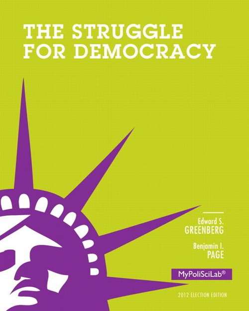 The Struggle for Democracy (Eleventh Edition, 2012 Election Edition)