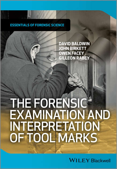 Book cover of The Forensic Examination and Interpretation of Tool Marks