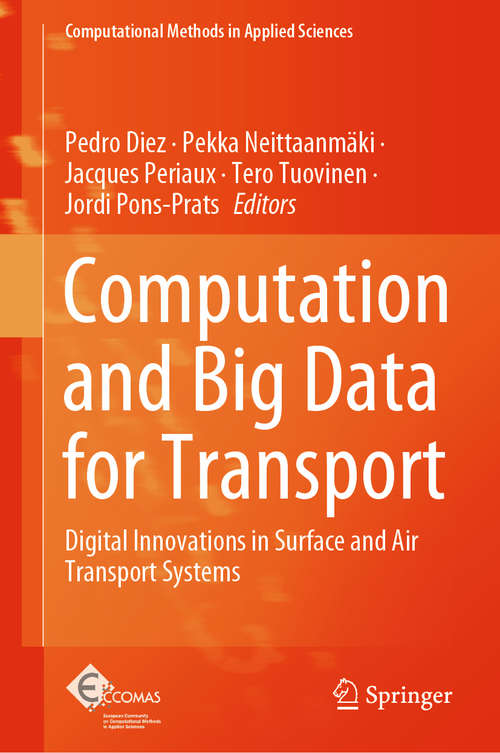 Book cover of Computation and Big Data for Transport: Digital Innovations in Surface and Air Transport Systems (1st ed. 2020) (Computational Methods in Applied Sciences #54)