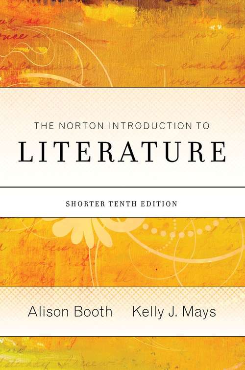 The Norton Introduction to Literature (Shorter 10th Edition)