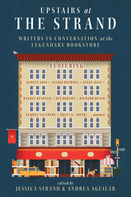 Book cover of Upstairs at the Strand: Writers in Conversation at the Legendary Bookstore