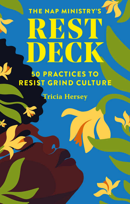 Book cover of Nap Ministry's Rest Deck: 50 Practices to Resist Grind Culture