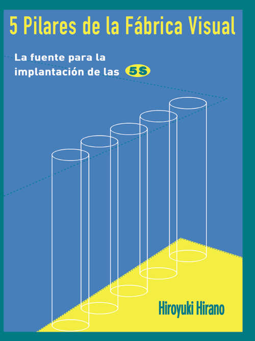 Book cover of 5 Pilares de la Fabrica Visual: La fuente para la implantacion de las 5S