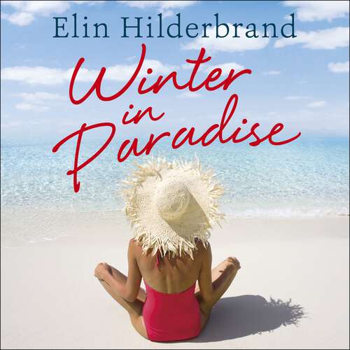 Book cover of Winter In Paradise: Book 1 in NYT-bestselling author Elin Hilderbrand's wonderful Paradise series (Winter in Paradise)