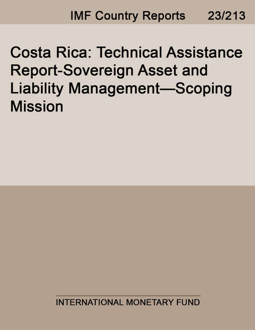 Book cover of Costa Rica: Technical Assistance Report-Sovereign Asset and Liability Management—Scoping Mission
