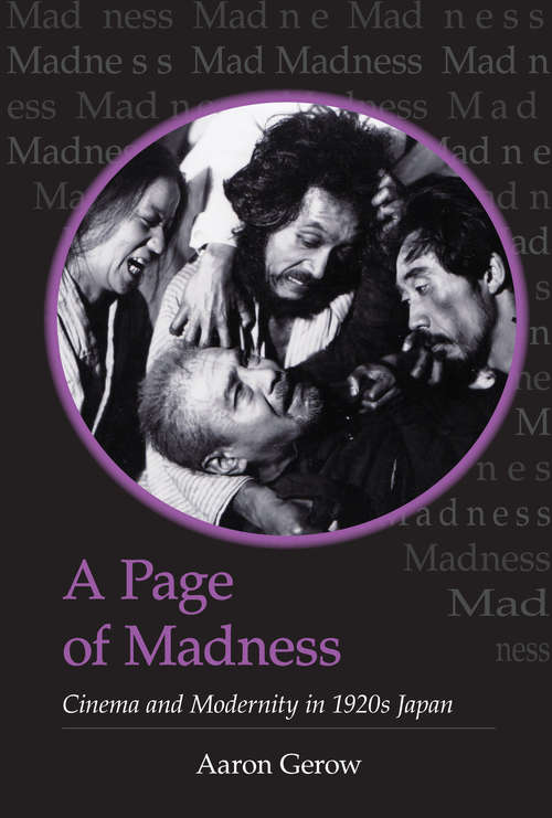 A Page of Madness: Cinema and Modernity in 1920s Japan