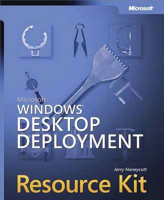 Book cover of Microsoft® Windows® Desktop Deployment Resource Kit