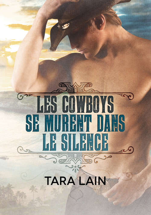 Book cover of Les cowboys se murent dans le silence (Ce que font les cowboys)