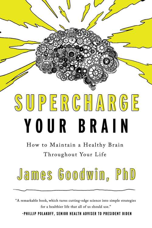 Book cover of Supercharge Your Brain: How to Maintain a Healthy Brain Throughout Your Life