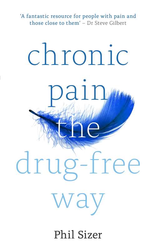 Book cover of Chronic Pain The Drug-Free Way