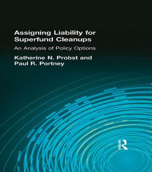 Assigning Liability for Superfund Cleanups: An Analysis of Policy Options