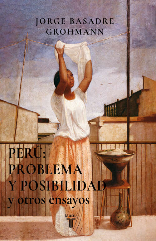 Book cover of Perú: problema y posibilidad y otros ensayos