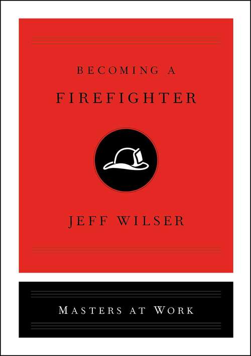 Book cover of Becoming a Firefighter (Masters at Work)