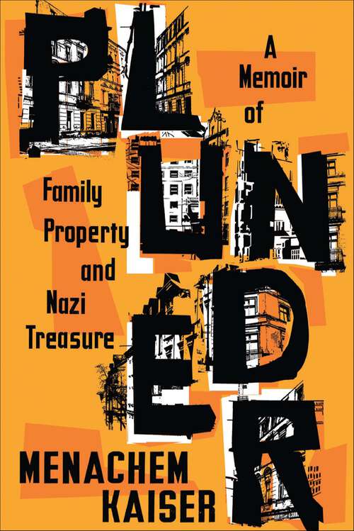 Book cover of Plunder: A Memoir of Family Property and Nazi Treasure