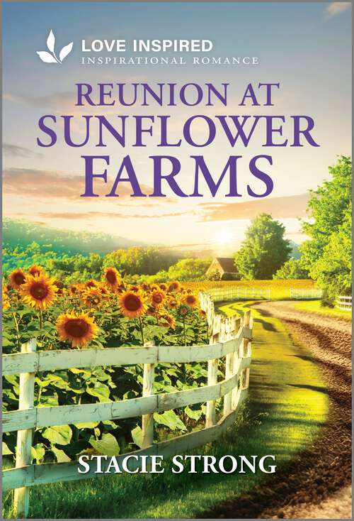 Book cover of Reunion at Sunflower Farms: An Uplifting Inspirational Romance (Original)