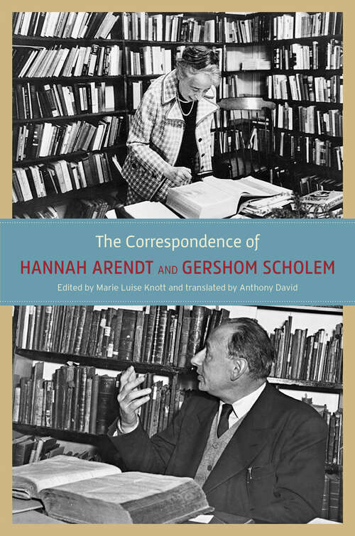 Book cover of The Correspondence of Hannah Arendt and Gershom Scholem