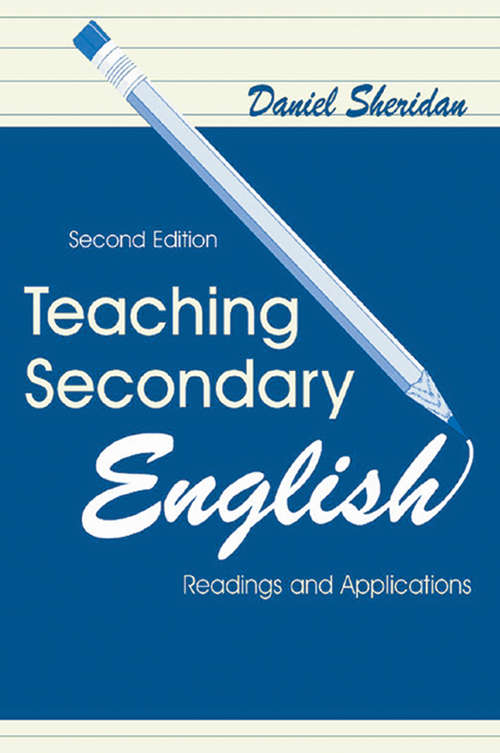 Book cover of Teaching Secondary English: Readings and Applications