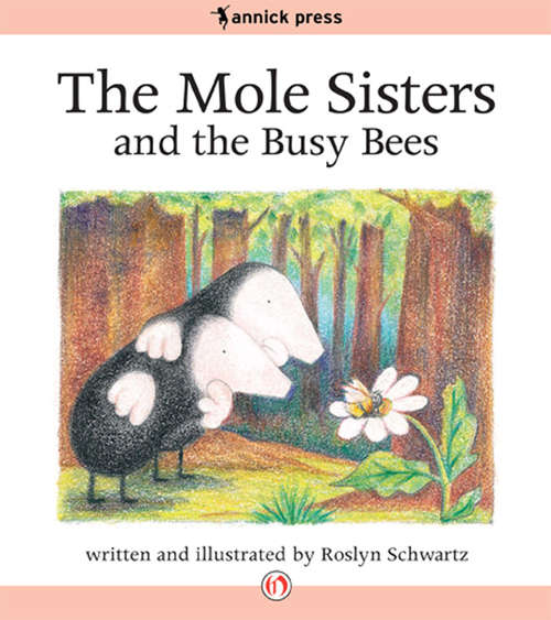 Book cover of The Mole Sisters and the Busy Bees