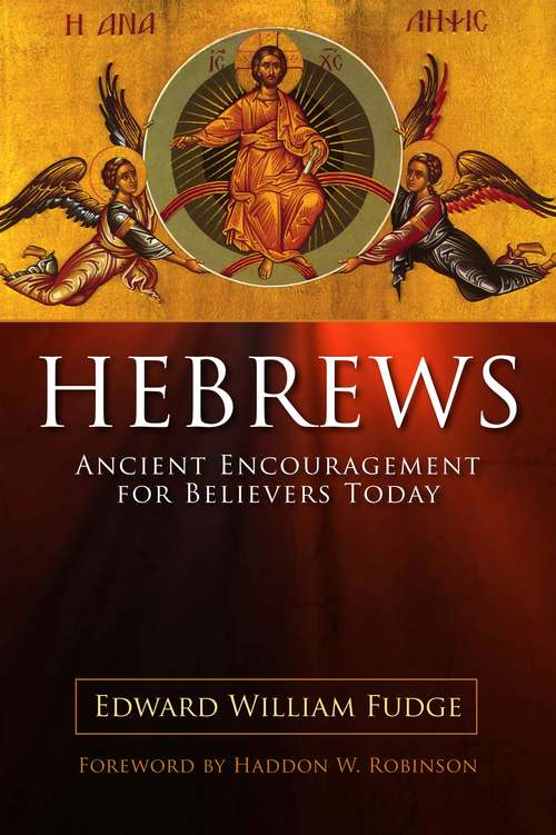 Book cover of Hebrews: Ancient Encouragement for Believers Today