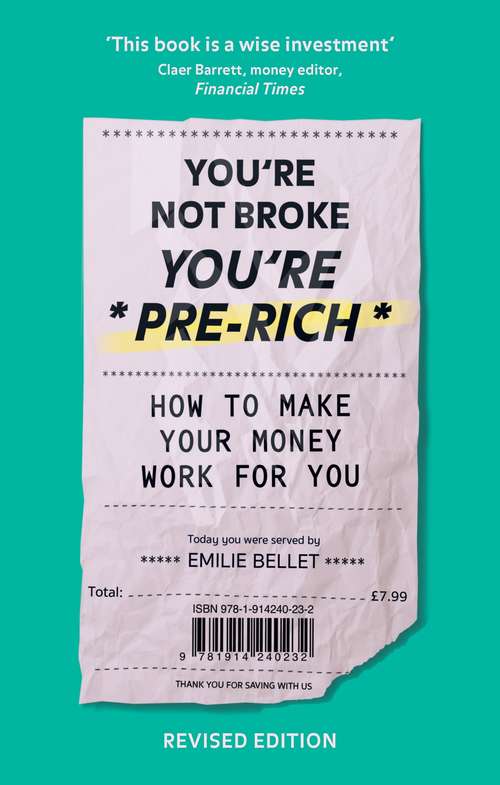 Book cover of You're Not Broke You're Pre-Rich: How to streamline your finances, stay in control of your bank balance and have more £££