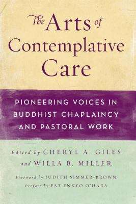 The Arts of Contemplative Care: Pioneering Voices in Buddhist Chaplaincy and Pastoral Work