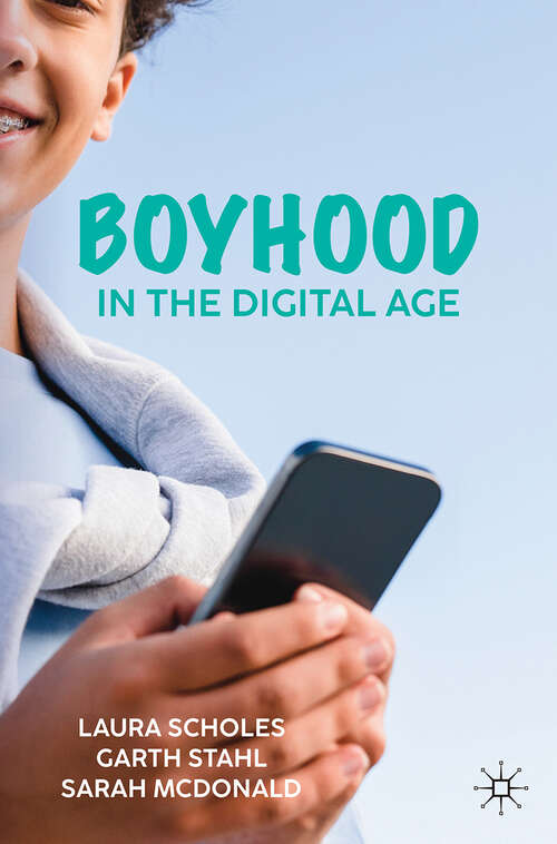 Book cover of Boyhood in the Digital Age