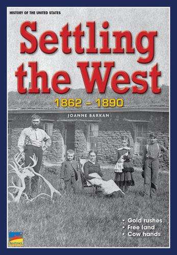 Book cover of Settling the West: 1862–1890