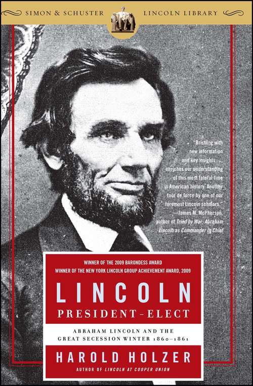 Book cover of Lincoln President-Elect: Abraham Lincoln and the Great Secession Winter 1860-1861