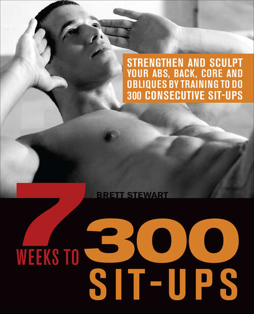 Book cover of 7 Weeks to 300 Sit-Ups