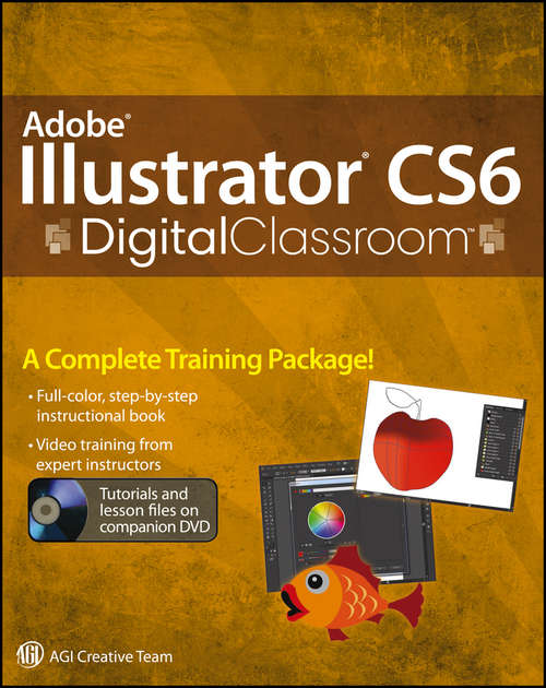 Adobe Illustrator CS6 Digital Classroom (Digital Classroom)