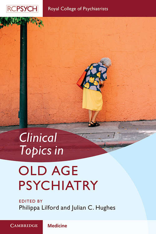Clinical Topics in Old Age Psychiatry (Clinical Topics in)
