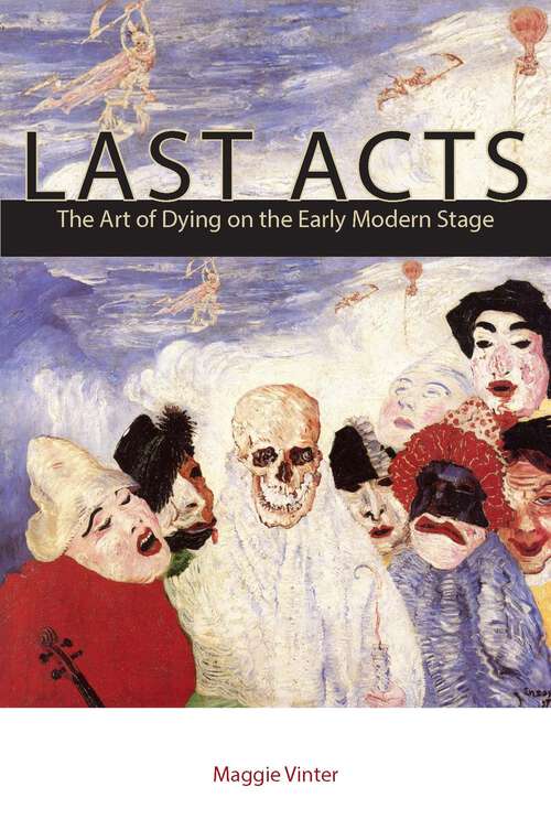 Book cover of Last Acts: The Art of Dying on the Early Modern Stage (1)