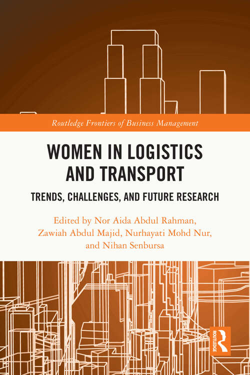 Book cover of Women in Logistics and Transport: Trends, Challenges, and Future Research (1) (Routledge Frontiers of Business Management)