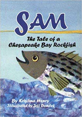 Book cover of Sam: The Tale of a Chesapeake Bay Rockfish