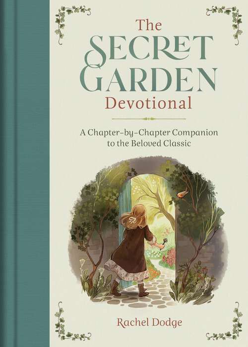 Book cover of The Secret Garden Devotional: A Chapter-By-Chapter Companion to the Beloved Classic