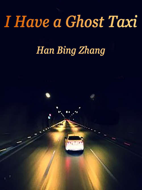 I Have a Ghost Taxi: Volume 1 (Volume 1 #1)