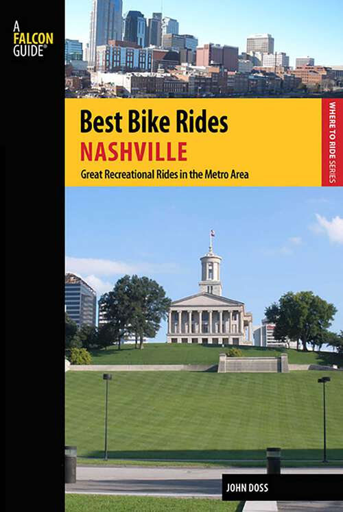 Book cover of Best Bike Rides Nashville: A Guide to the Greatest Recreational Rides in the Metro Area (1st Edition) (Best Bike Rides Series)